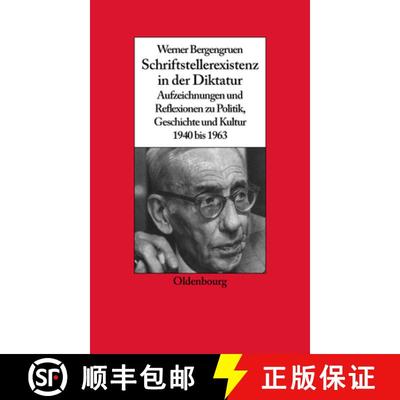 【3-4周达】Werner Bergengruen：Schriftstellerexistenz in der Diktatur. Aufzeichnungen und Reflexionen... [9783486200232]