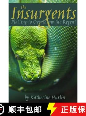 【3-4周达】The Insurgents: Plotting to Overthrow the Regent [9780359281299]