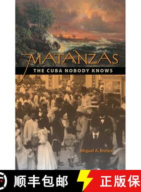 【3-4周达】Matanzas – The Cuba Nobody Knows [9780813038100]