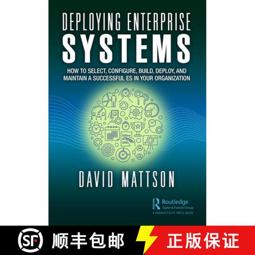 【3-4周达】精装 Deploying Enterprise Systems: How to Select, Configure, Build, Deploy, and Maintain a... [9781032464213]