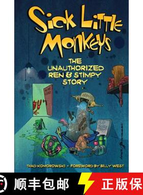 【3-4周达】Sick Little Monkeys: The Unauthorized Ren & Stimpy Story [9781629332680]