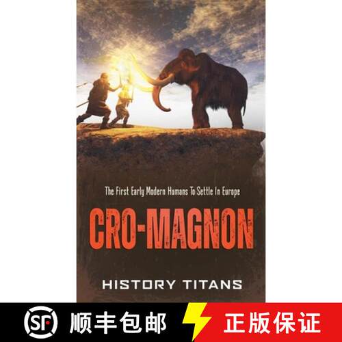 【3-4周达】Cro-Magnon: The First Early Modern Humans to Settle in Europe [9798235224025]