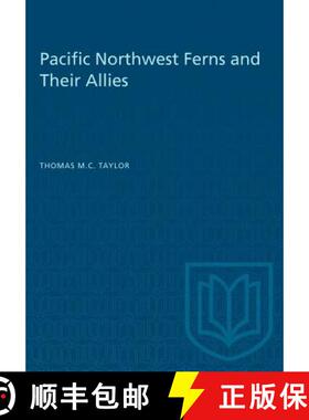 【3-4周达】Pacific Northwest Ferns and Their Allies [9781487582562]