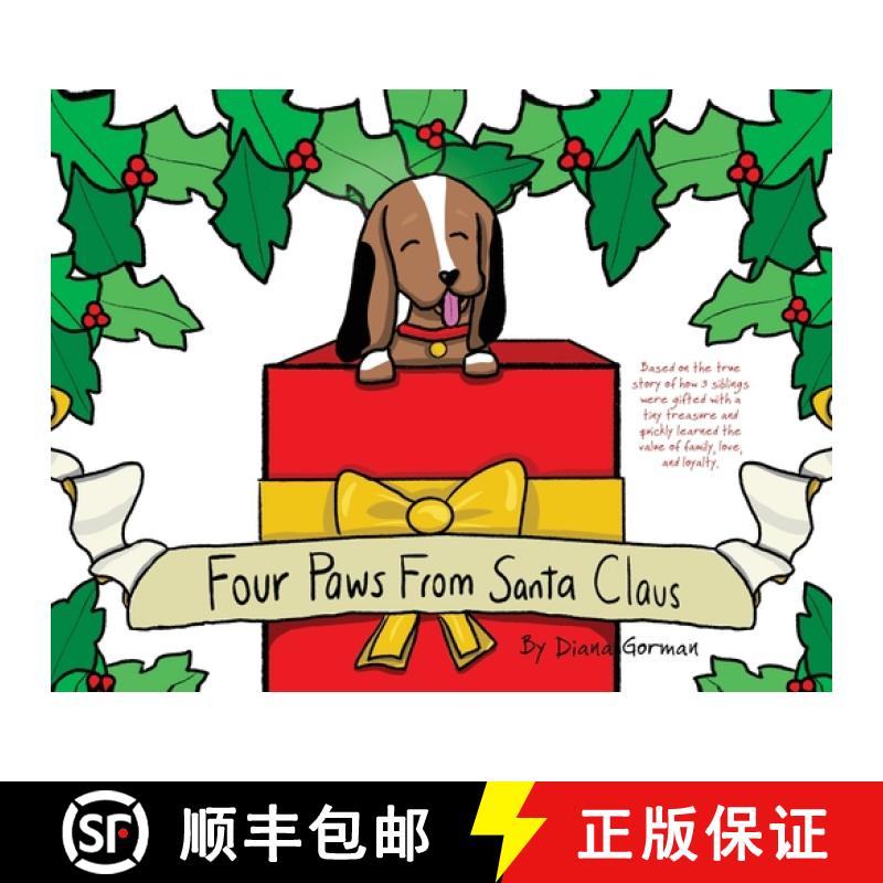 【3-4周达】Four Paws from Santa Claus: Based on the true story of how 3 siblings were gifted with a t... [9781662852268]
