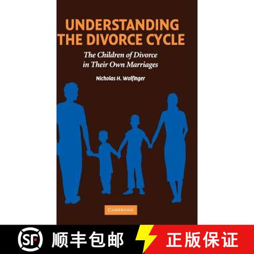 【3-4周达】精装 Understanding the Divorce Cycle: The Children of Divorce in their Own Marriages [9780521851169]