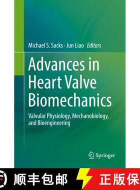 【3-4周达】Advances in Heart Valve Biomechanics : Valvular Physiology, Mechanobiology, and Bioenginee... [9783030019914]