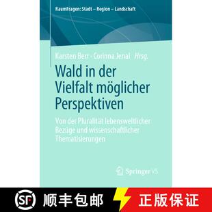 【3-4周达】Wald in der Vielfalt möglicher Perspektiven : Von der Pluralität lebensweltlicher Bezüg... [9783658337049]