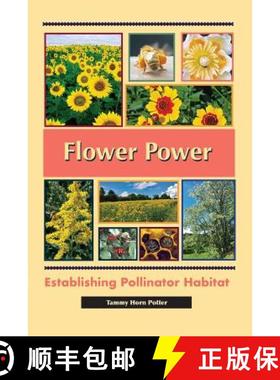 预订 Flower Power: Establishing Pollinator Habitat [9781878075567]