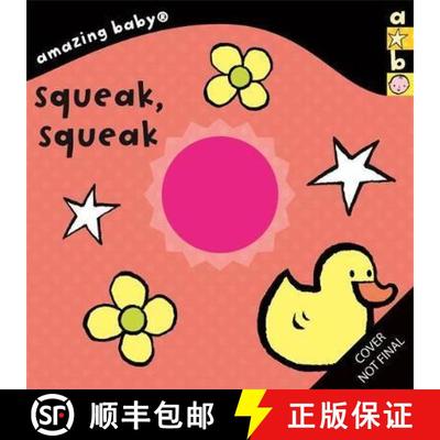 【3-4周达】Amazing Baby: Squeak, Squeak [9781783708826]