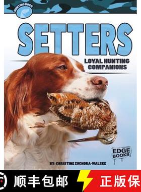 预订 Setters: Loyal Hunting Companions [9781429699068]