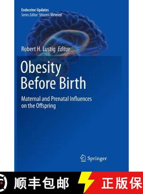 【3-4周达】Obesity Before Birth : Maternal and prenatal influences on the offspring [9781461426868]