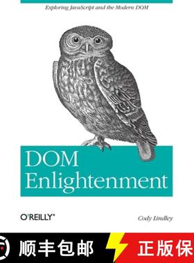 【3-4周达】DOM Enlightenment: Exploring JavaScript and the Modern DOM [9781449342845]