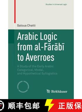 【3-4周达】Arabic Logic from Al-Fārābī To Averroes: A Study of the Early Arabic Catego... [9783030274658]