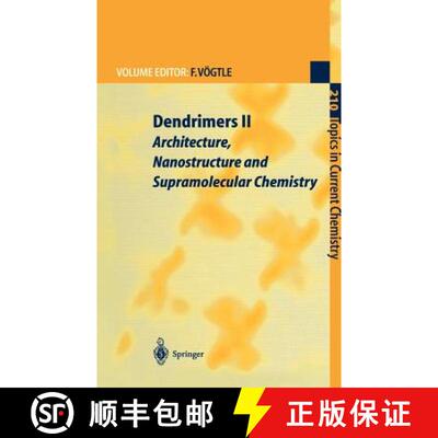 【4周达】Dendrimers II : Architecture, Nanostructure and Supramolecular Chemistry [9783540670971]