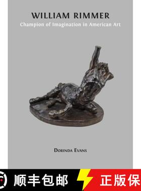 【3-4周达】William Rimmer: Champion of Imagination in American Art [9781800647572]