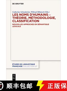 预订 Les noms d’humains – théorie, méthodologie, classification：Nouvelles approches en sémantiq... [9783110580563]