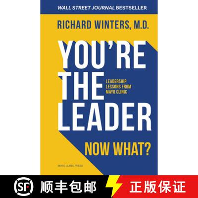 【3-4周达】You're the Leader. Now What?: Leadership Lessons from Mayo Clinic [9798887704609]