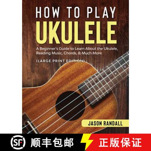 【3-4周达】How to Play Ukulele (Large Print Edition): A Beginner's Guide to Learn About the Ukulele, ... [9798893320121]
