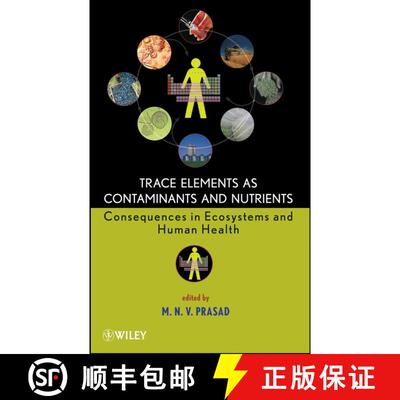 【3-4周达】Trace Elements As Contaminants And Nutrients: Consequences In Ecosystems And Human Health ... [9780470180952]