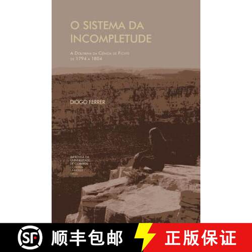 【3-4周达】O Sistema da Incompletude: a doutrina da ciência de Fichte [9789892606996]