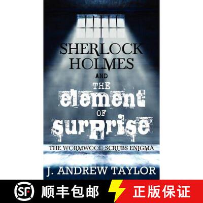 【3-4周达】Sherlock Holmes and the Element of Surprise: The Wormwood Scrubs Enigma [9781780922683]