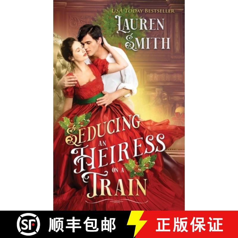 预订 Seducing an Heiress on a Train [9781947206861]