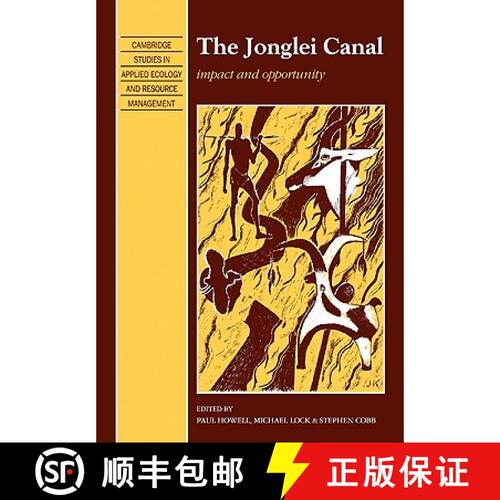 【3-4周达】Jonglei Canal: Impact and Opportunity - The Jonglei Canal: Impact and Opportunity [9780521105491]