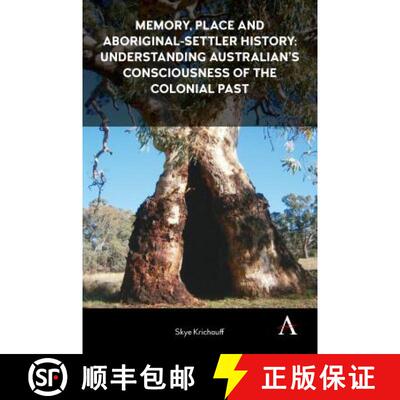 【3-4周达】精装 Memory, Place and Aboriginal-Settler History : Understanding Australians' Consciousne... [9781783086818]