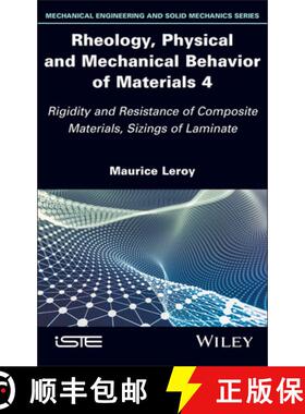 【3-4周达】Rheology, Physical and Mechanical Behavior of Materials 4: Rigidity and Resistance of Comp... [9781786309730]