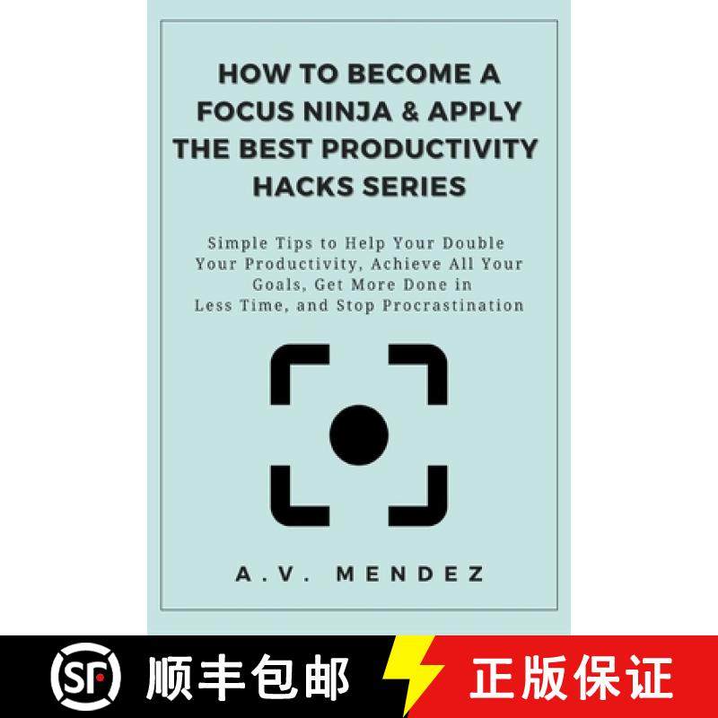 预订 How to Become a Focus Ninja & Apply the Best Productivity Hacks Series: Simple Tips to Help You ... [9781716561764]