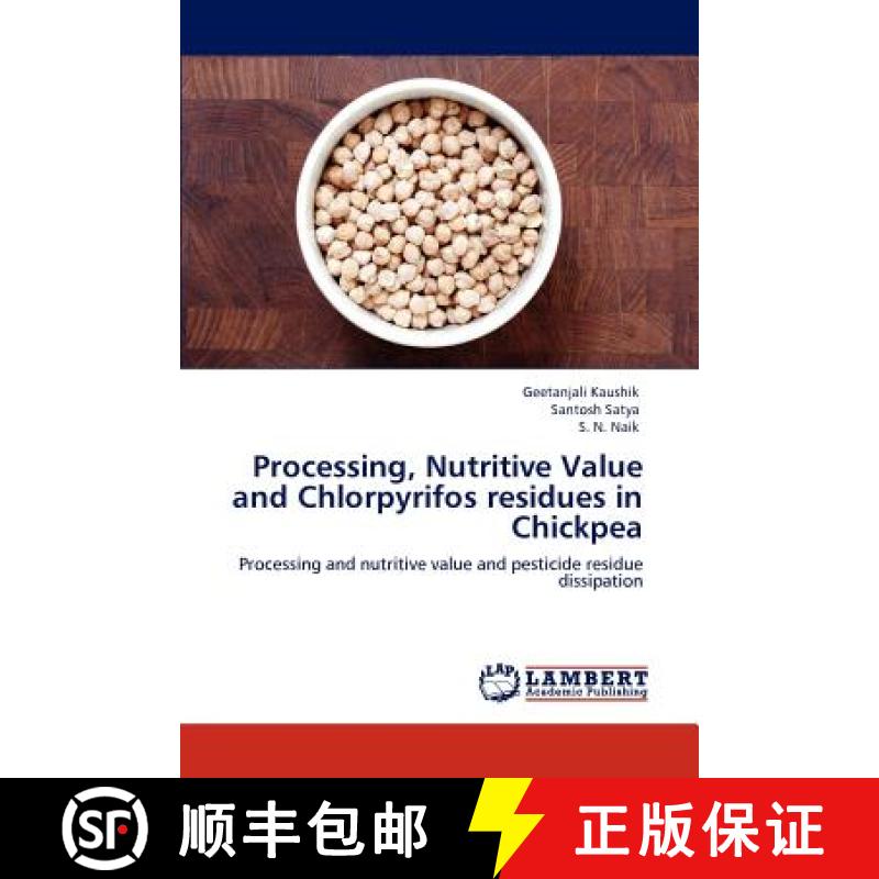预订 Processing, Nutritive Value and Chlorpyrifos Residues in Chickpea [9783846553985]