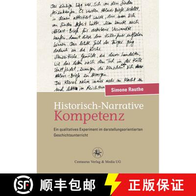 【3-4周达】Historisch-Narrative Kompetenz: Ein qualitatives Experiment im darstellungsorientierten Ge... [9783862262663]