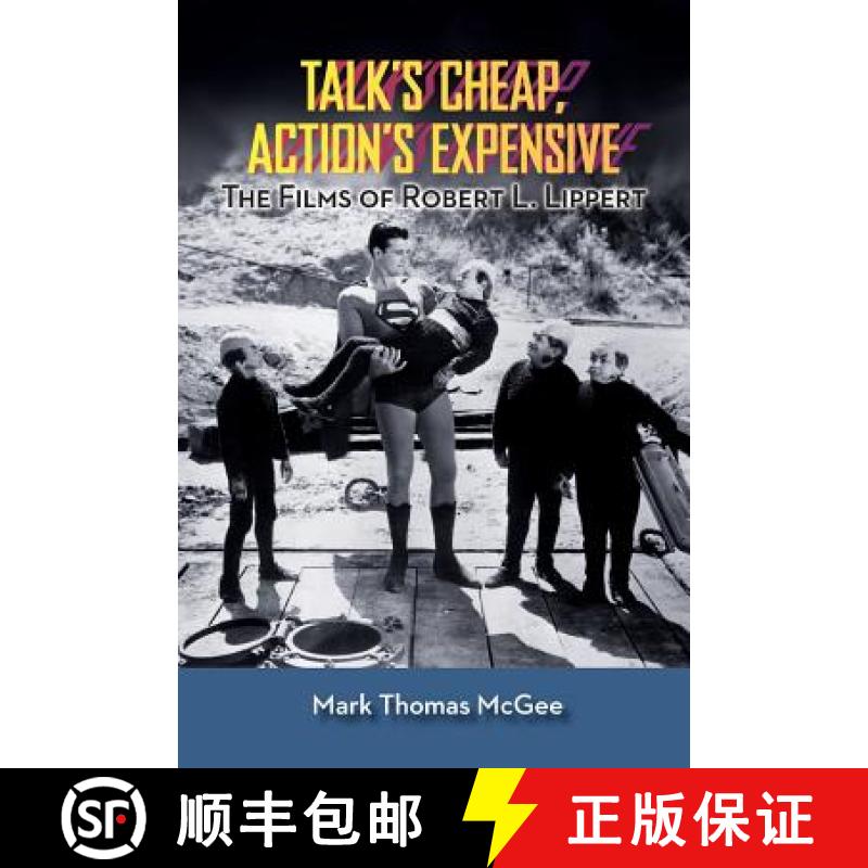 【3-4周达】Talk's Cheap, Action's Expensive - The Films of Robert L. Lippert [9781593935580]