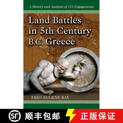 【3-4周达】Land Battles in 5th Century B.C. Greece: A History and Analysis of 173 Engagements [9780786467730]