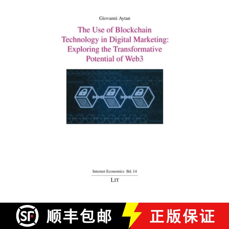 【3-4周达】The Use of Blockchain Technology in Digital Marketing: Exploring the Transformative Potent... [9783643916518]