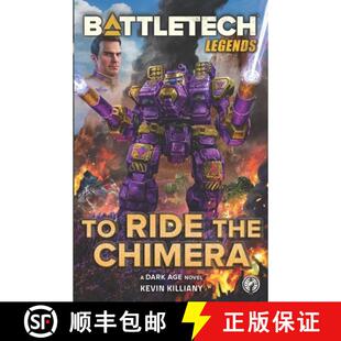【3-4周达】BattleTech Legends: To Ride the Chimera [9781638611134]