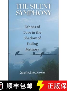 【3-4周达】The Silent Symphony: Echoes of Love in the Shadow of Fading Memory [9788198365590]