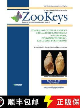 【3-4周达】ZooKeys 588: Synopsis of Central Andean Orthalicoid Land Snails (Gastropoda, Stylommatopho... [9789546428219]
