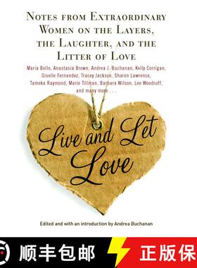 【3-4周达】Live and Let Love: Notes from Extraordinary Women on the Layers, the Laughter, and the Lit... [9781439195086]