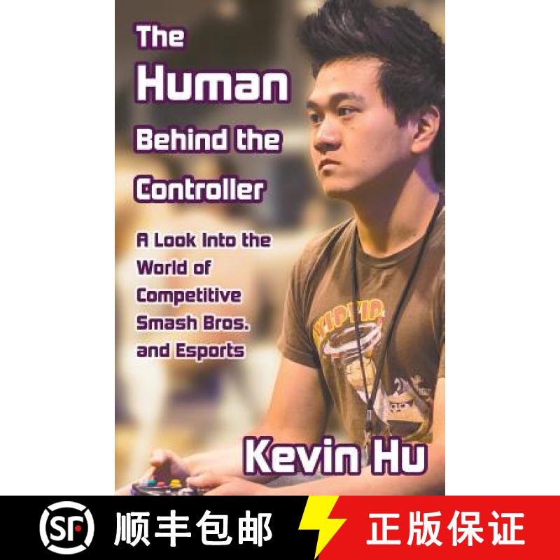 【3-4周达】The Human Behind the Controller: A Look Into the World of Competitive Smash Bros. and Esports [9780578425825]
