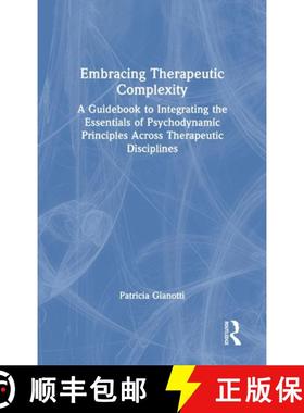 【3-4周达】Embracing Therapeutic Complexity: A Guidebook to Integrating the Essentials of Psychodynam... [9780367636869]