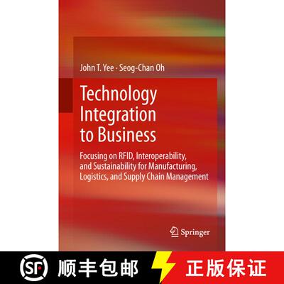 【3-4周达】精装 Technology Integration to Business : Focusing on RFID, Interoperability, and Sustaina... [9781447143895]