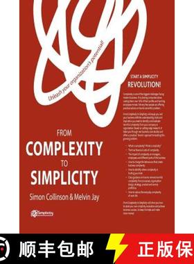 【3-4周达】From Complexity to Simplicity: Unleash Your Organisation's Potential! (1st ed. 2012) [9781349434954]