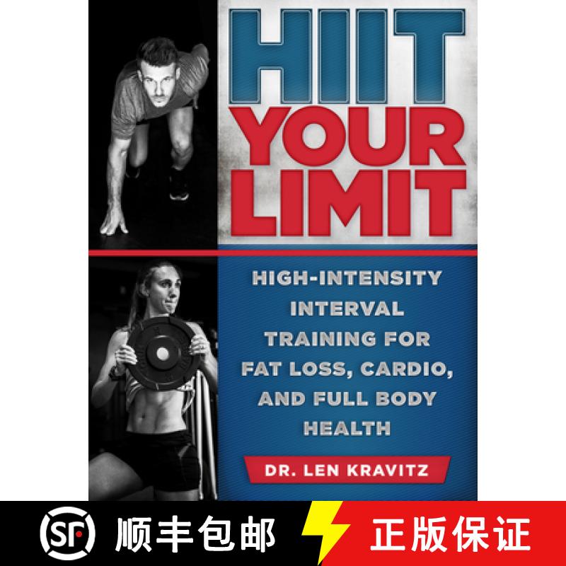 【3-4周达】HIIT Your Limit : High-Intensity Interval Training for Fat Loss, Cardio, and Full Body Health [9781948062244]