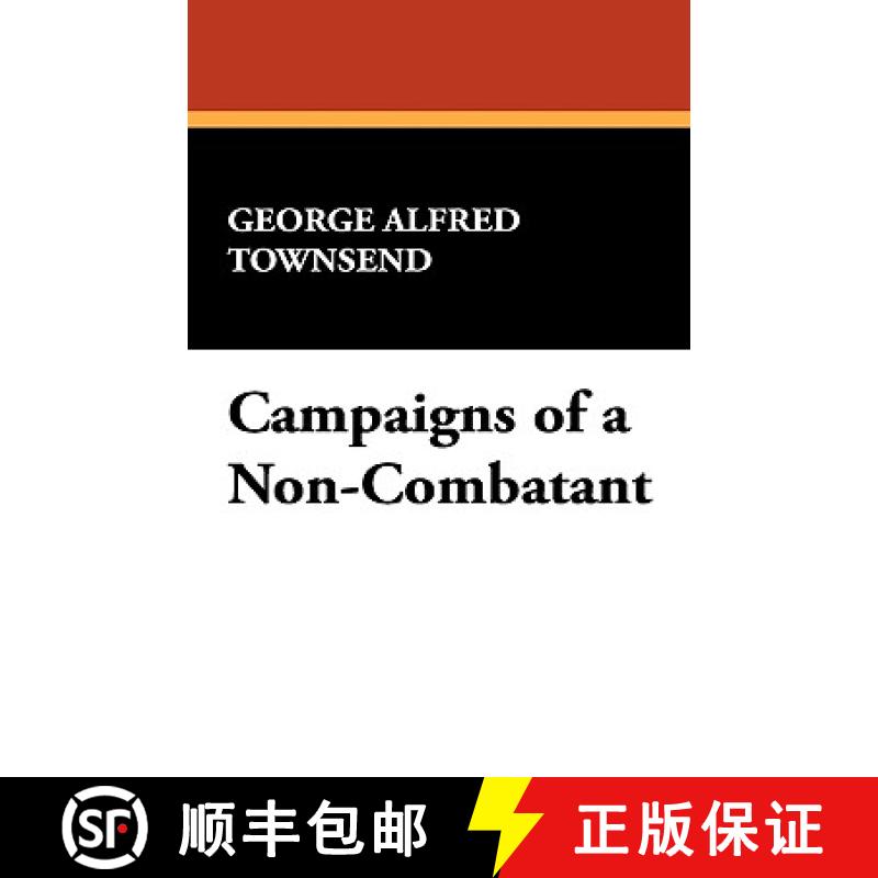 【2-3周达】Campaigns of a Non-Combatant [9781434405685]