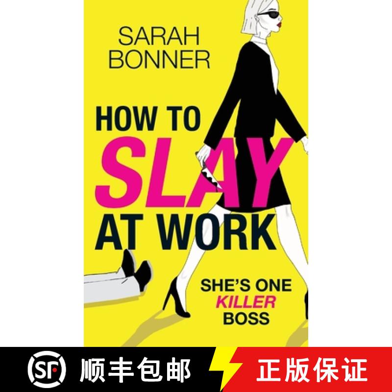 【2-3周达】How to Slay at Work: The BRAND NEW darkly funny, twisted thriller from BESTSELLER Sarah Bo... [9781836335320]