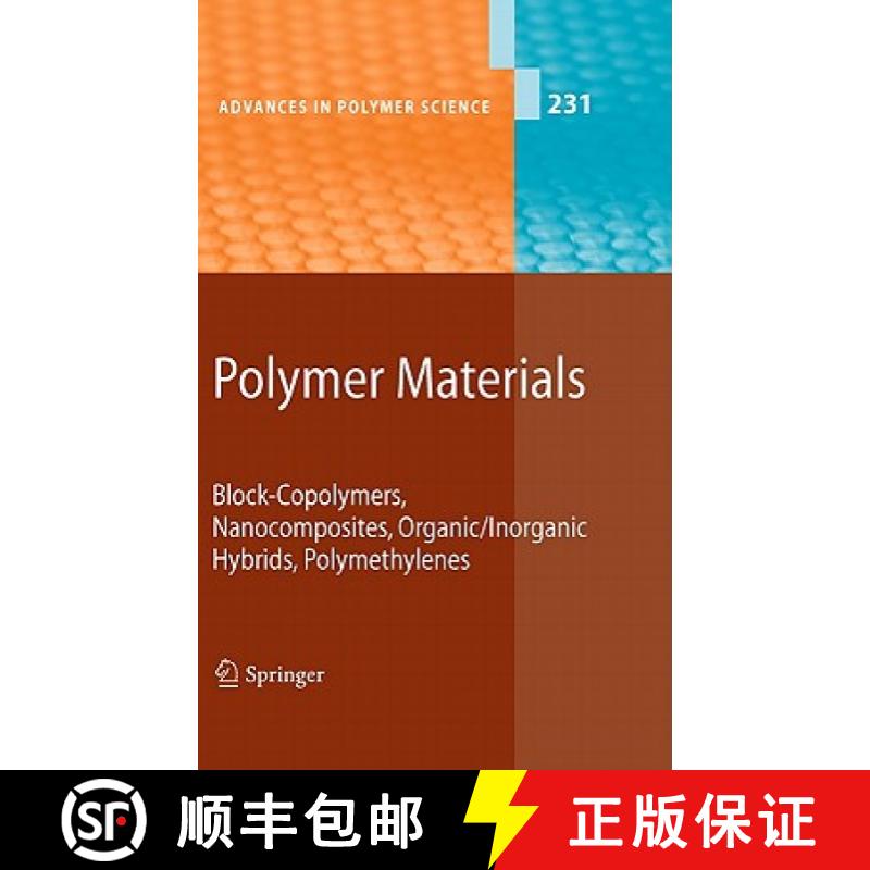 【3-4周达】Polymer Materials: Block-Copolymers, Nanocomposites, Organic/Inorganic Hybrids, Polymethyl... [9783642136269]