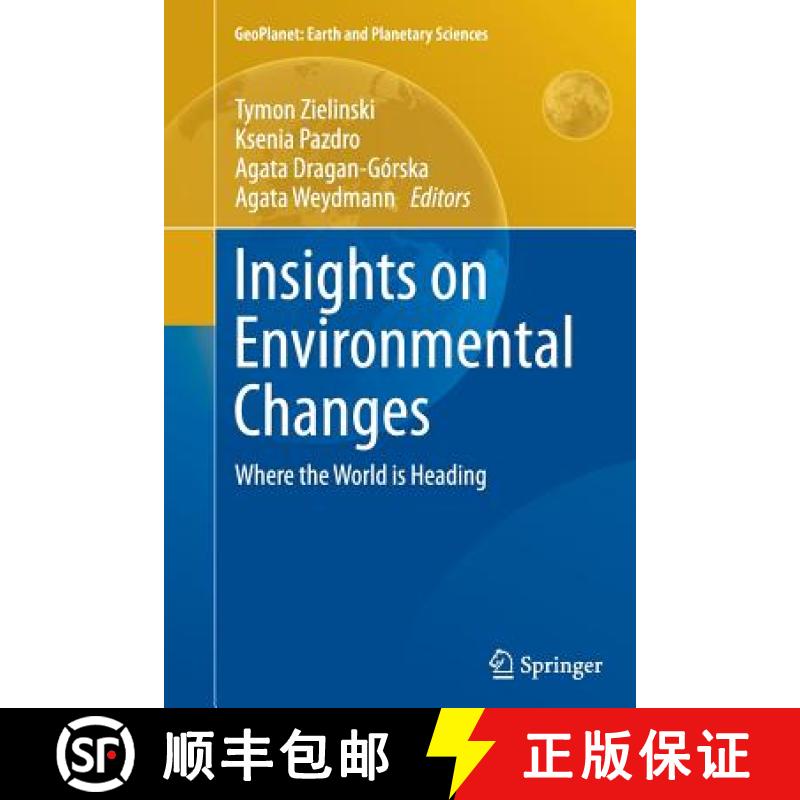 【3-4周达】Insights on Environmental Changes : Where the World is Heading [9783319377841]