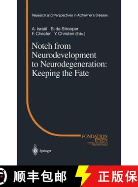 【3-4周达】Notch from Neurodevelopment to Neurodegeneration: Keeping the Fate [9783540430735]