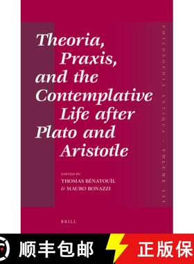 预订 Theoria, Praxis, and the Contemplative Life After Plato and Aristotle [9789004225329]